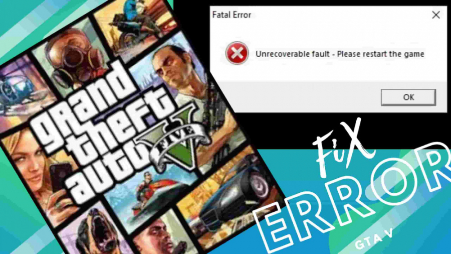 Unrecoverable Fault Please Restart The Game Gta 5