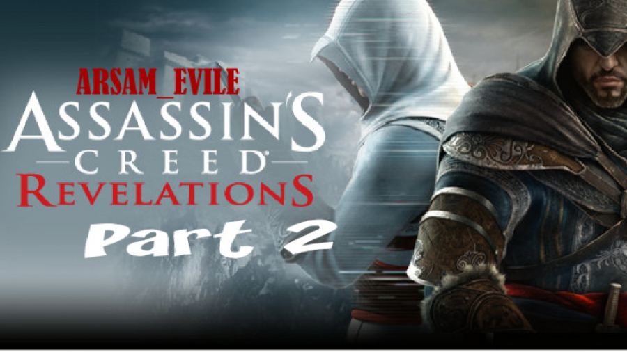 Assassins Creed Revelation ( Part 2 )
