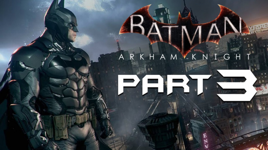 قسمت 3 گیم پلی بازی بتمن: شوالیه آرکهام - Batman: Arkham Knight