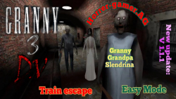 Granny 3 Train escape with Horrer-gamer.AG