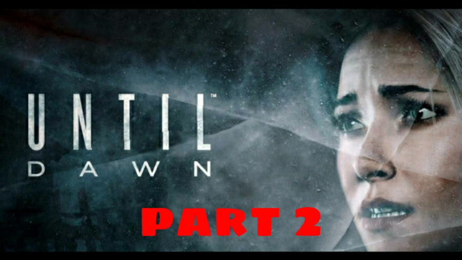 واکترو بازی ( پارت دوم ) Until Dawn