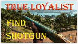 اسلحه مخفی فارکرای 6، FIND Legendary SHOTGUN (TRUE LOYALIST) in FAR CRY 6