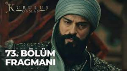 فراگمان قسمت ۷۳ سریال قیام عثم...