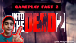 INTO THE DEAD 2 GAME PLAY PART2