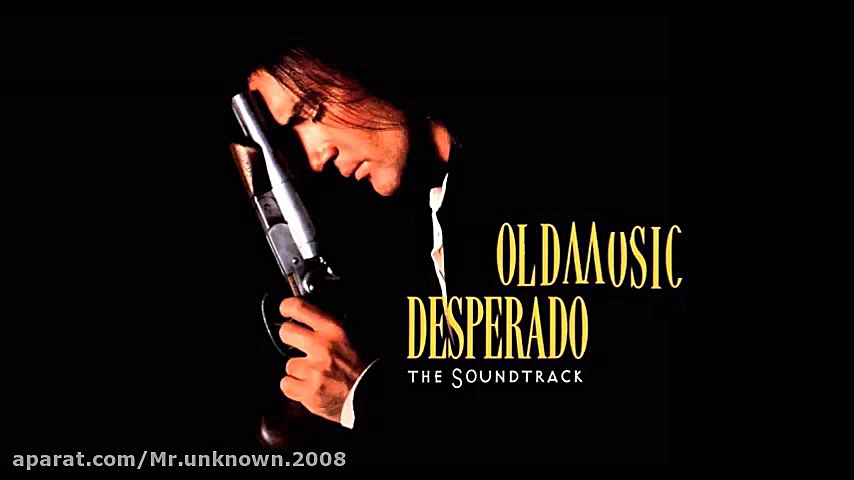 اهنگ زیبای فیلم دسپرادو Desperado ۱۹۹۵ زمان126ثانیه