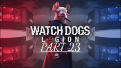 گیم پلی بازی فوق العاده واچ داگز 3 پارت ۲۳ __ Watch Dogs Legion Gameplay Part 23