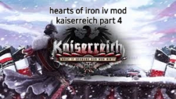 پارت چهارم بازی hearts of iron iv mod kaiserreich