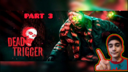 DEAD TRIGGER PART3