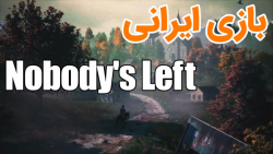 Nobody#039;s Left  برسی بازی ایرانی