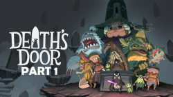 گیم پلی بازی DEATHS DOOR قسمت ۱