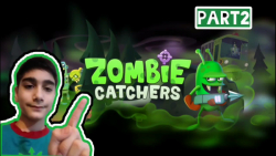 ZOMBIE CATCHER PART2