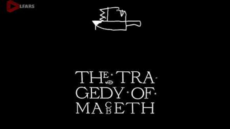 دانلود فیلم  The Tragedy of Macbeth (تراژدی مکبث) زمان90ثانیه