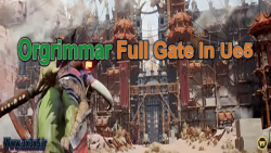 Project Grunt: Orgrimmar Full Gate In Ue5