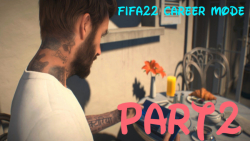 بخش داستانی FIFA 22 Career Mode همراه با دیوید بکام Part 2