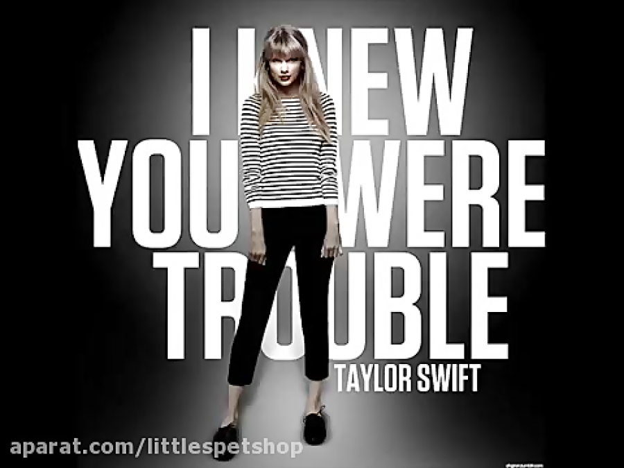 Taylor swift i knew you trouble. Taylor swift i knew you trouble