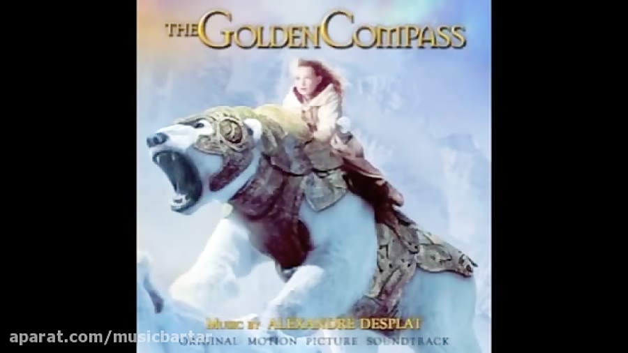 موسیقی از فیلم The Golden Compass ساخته الکساندر دسپلا زمان144ثانیه