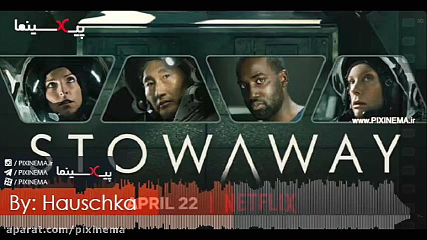 موسیقی متن فیلم مسافر قاچاق اثر هائوشکا (Stowaway, 2021) زمان228ثانیه