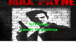 مکس پین موبایل پارت ۵ کشتن جک لوپینو