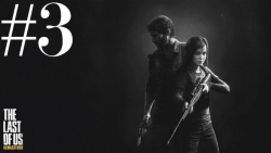 گیم پلی پارت 3 بازی لست آف آس 1 (The Last Of Us 1 #3) | دمو