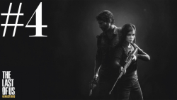 گیم پلی پارت 4 بازی لست آف آس 1 (The Last Of Us 1 #4) | دمو