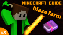 Minecraft Gudie #8 | blaze farm