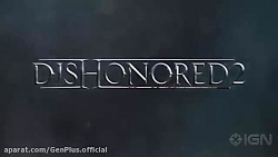 تریلر رسمی Dishonored 2