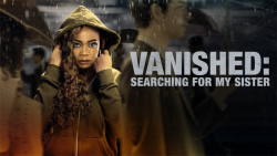 فیلم آمریکایی ناپدید: در جستجوی خواهرم Vanished: Searching for My Sister 2022