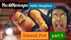 پارت 5 بازی سلام همسایه Hello Neighbor/اکت 3 خیییلی سخته/اون کی بود؟