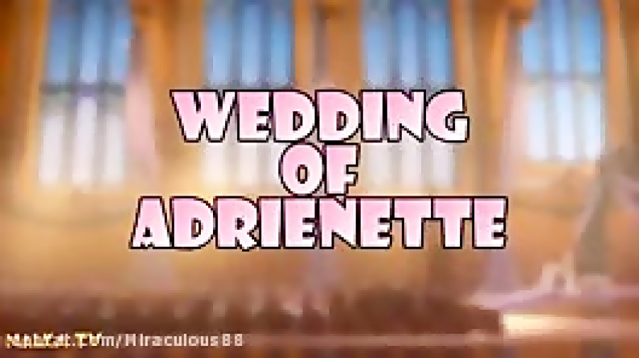 ازدواج مرینت و آدرین؟آدرین عاش...