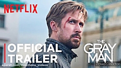 تریلر فیلم اکشن جنگی The Gray Man ( مرد خاکستری ) 2022