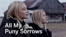 فیلم همه غم های ناچیز من All My Puny Sorrows 2021 زیرنویس فارسی