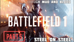 گیم پلی بازی بتلفید 1 ( Battlefield 1 ) پارت 5 - گیم ساز
