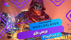 بررسی بازی Outriders: Worldslayer