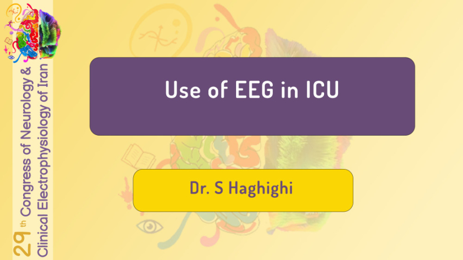 Dr. S Haghighi Use of EEG in ICU مزوتراپی