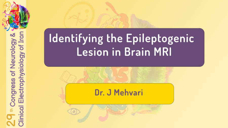 Dr. J Mehvari Identifying the Epileptogenic Lesion in Brain MRI ترمیم دندان