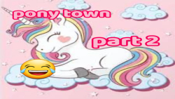 پونی تاون(pony town) part2