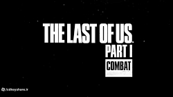 تریلر بازی The Last of Us Part 1