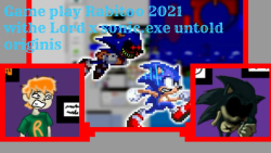 Game play Rabitoo 2021 withe Lord x sonic.exe untold originis