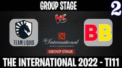 Liquid vs BB مسابقات International 2022 مرحله گروهي گروه A گيم دوم