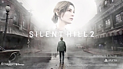 تریلر ریمیک بازی Silent Hill 2 برای PS5 و PC