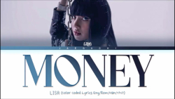 LISA - Money (Color coded Lyrics)