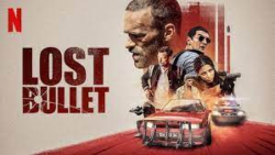 فیلم گلوله گمشده 2 Lost Bullet 2: Back for More 2022 اکشن ، جنایی