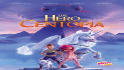 انیمیشن میا و من Mia and Me: The Hero of Centopia 2022 دوبله فارسی