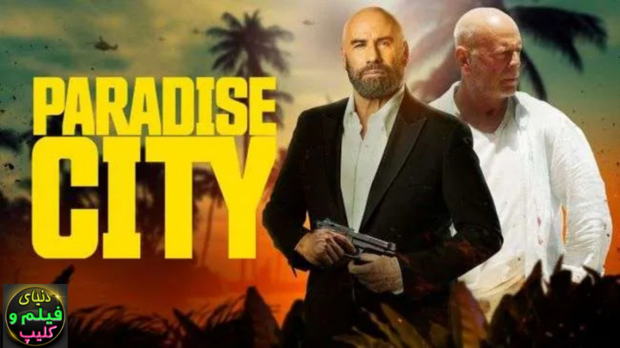 فیلم اکشن شهر بهشت Paradise City 2022 زیرنویس فارسی زمان6738ثانیه