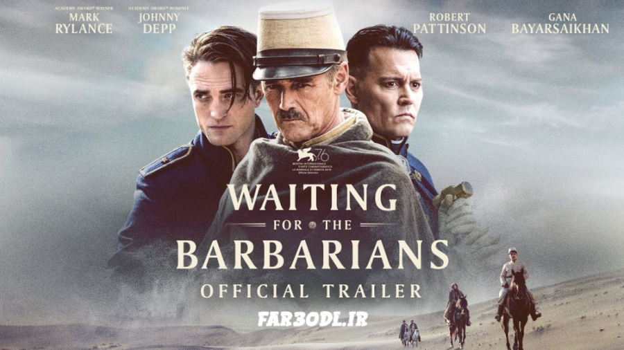 تریلر فیلم در انتظار بربرها Waiting for the Barbarians 2019 | فارسی دانلود زمان118ثانیه