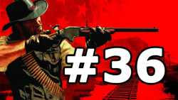 قسمت 36 گیم پلی بازی رد دد ریدمپشن - Red Dead Redemption