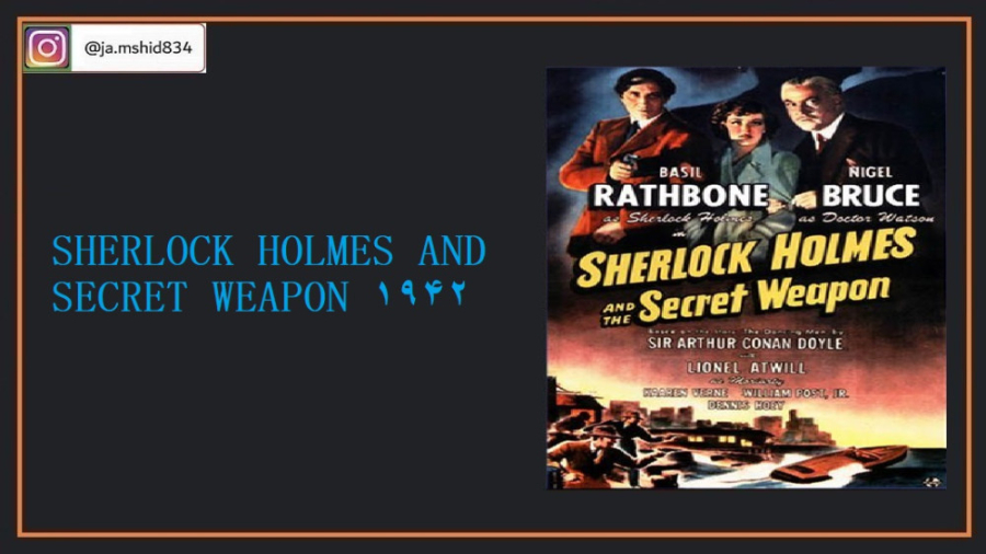 Sherlock Holmes and the Secret Weapon (1942) / Language English زمان4090ثانیه