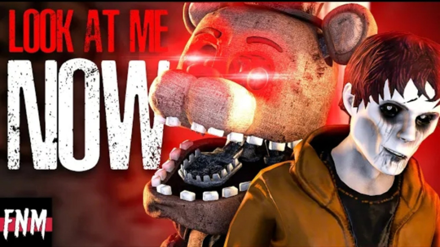 Look at me now fnaf