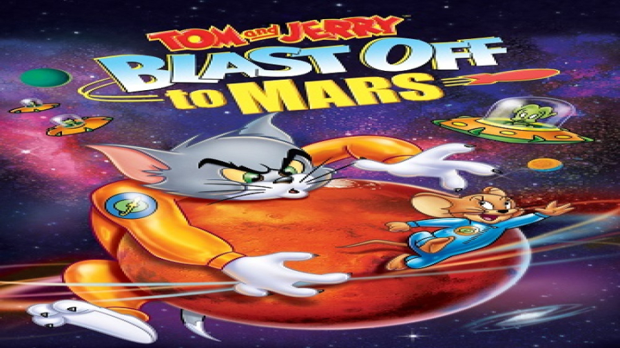 انیمیشن تام و جری: پرتاب به مریخ  Tom and Jerry: Blast Off to Mars 2005 زمان4466ثانیه