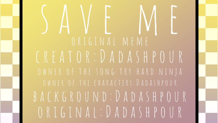 [] save me [] original animation meme